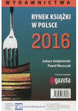 Rynek książki w Polsce 2016 Wydawnictwa