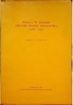 Polska w okresie Drugiej Wojny Północnej 1655 - 1660 Mapy i szkice