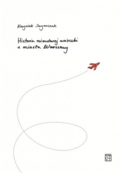 Historia nieudanej ucieczki z miasta Warszawy
