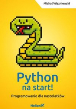 Python na start Programowanie dla nastolatków