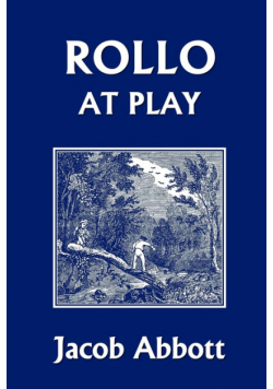 Rollo at Play (Yesterday's Classics)