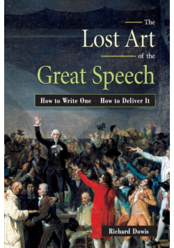 The Lost Art of the Great Speech