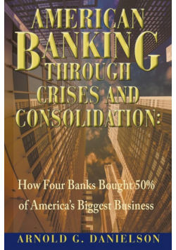 American Banking Through Crises and Consolidation