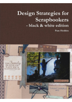 Design Strategies for Scrapbookers - black & white edition