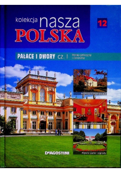 Kolekcja Nasza Polska Pałace i dwory część 1