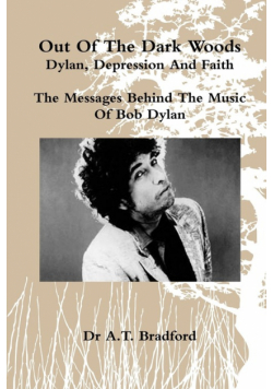 'Out of the Dark Woods' - Dylan, Depression and Faith