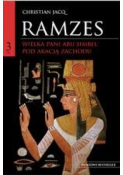Ramzes Wielka Pani Abu Simbel pod akacją zachodu Tom 3