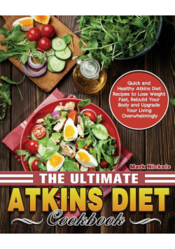 The Ultimate Atkins Diet Cookbook