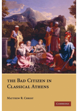 The Bad Citizen in Classical Athens