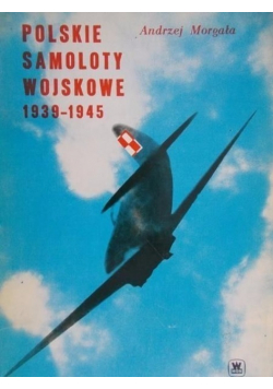 Polskie samoloty wojskowe 1939 - 1945