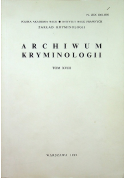 Archiwum kryminologii Tom XVIII