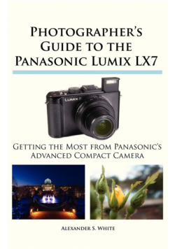 Photographer's Guide to the Panasonic Lumix LX7