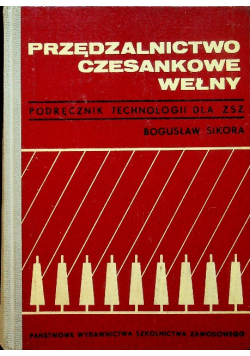 Przędzalnictwo czesankowe wełny