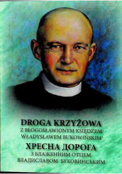 Droga Krzyżowa z błogosławionym księdzem Władysławem Bukowińskim
