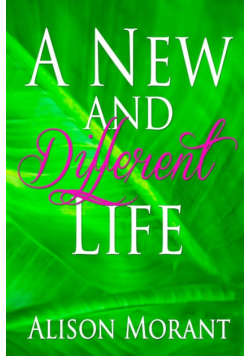 A New And Different Life