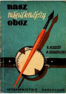 Nasz najpiękniejszy obóz