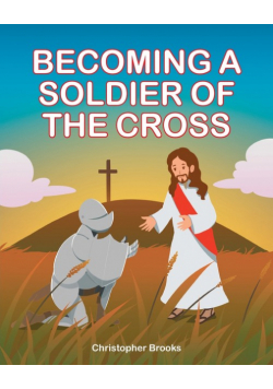 Becoming a Soldier of the Cross