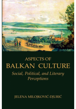 Aspects of Balkan Culture