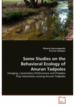 Some Studies on the Behavioral Ecology of Anuran Tadpoles