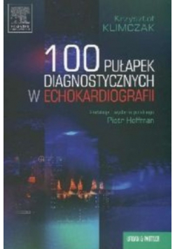 100 pułapek diagnostycznych w echokardiografii
