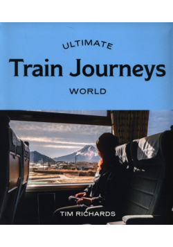 Ultimate Train Journeys: World
