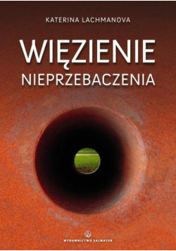 Więzienie nieprzebaczenia