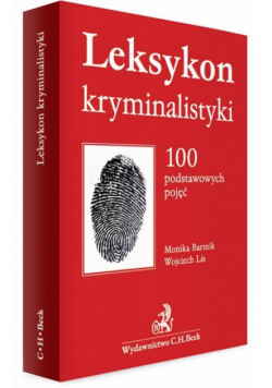 Leksykon kryminalistyki. 100 podstawowych pojęć