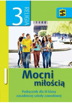 Katechizm ZSZ 3 Mocni miłością podręcznik ŚBM