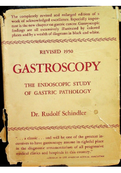 Gastroscopy The Endoscopic Study of Gastric Pathology 1950 r.