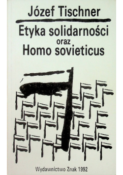 Etyka solidarności oraz Homo Sovieticus