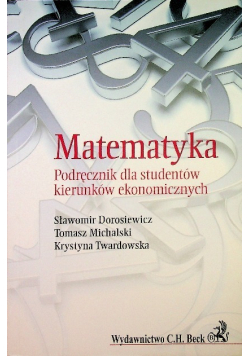 Matematyka  Podręcznik dla studentów kierunków ekonomicznych