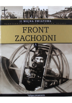II Wojna Światowa Front Zachodni Tom XI