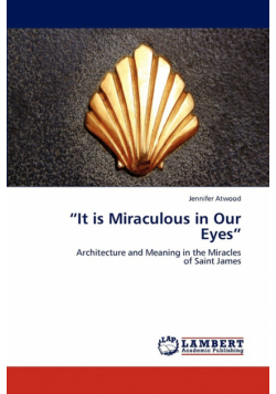 "It Is Miraculous in Our Eyes"