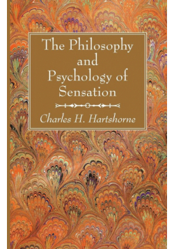 The Philosophy and Psychology of Sensation