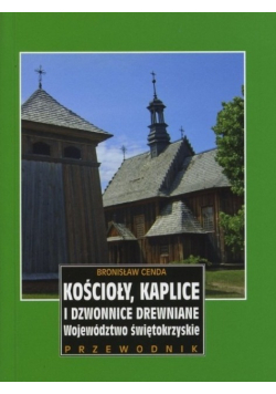 Kościoły kaplice i dzwonnice drewniane Województwo śląskie