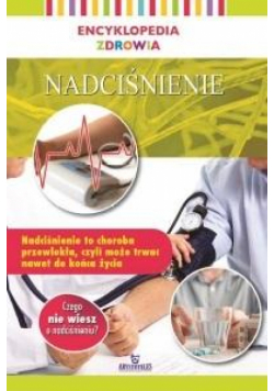 Encyklopedia zdrowia. Nadciśnienie