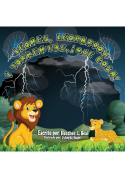 Leones, Leopardos Y Tormentas, ¡Que Cosa! (Spanish Edition)