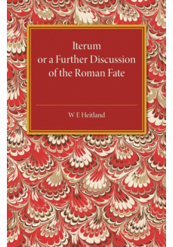 Iterum Or A Further Discussion Of The Roman Fate