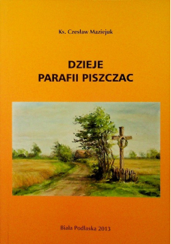 Dzieje Parafii Piszczac