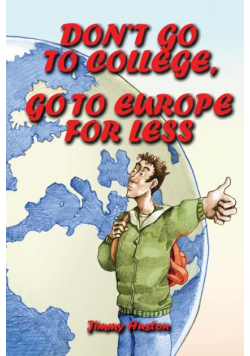 Don't Go to College, Go to Europe for Less