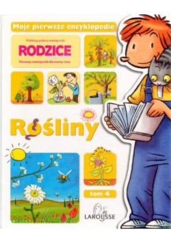 Moje pierwsze encyklopedie Tom 4 Rośliny