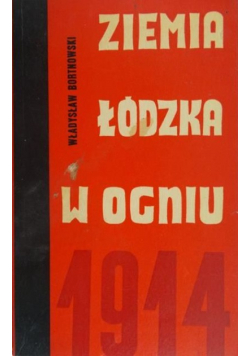 Ziemia łódzka w ogniu