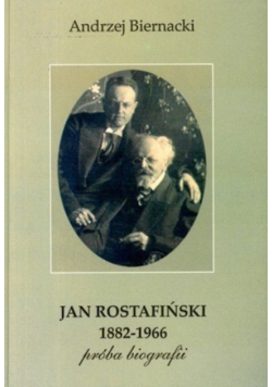 Jan Rostafiński 1882 do 1966