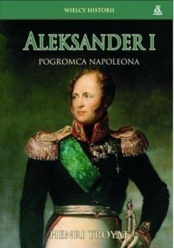 Aleksander I Pogromca Napoleona