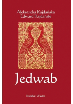 Jedwab.Szlakami dżonek i karawan