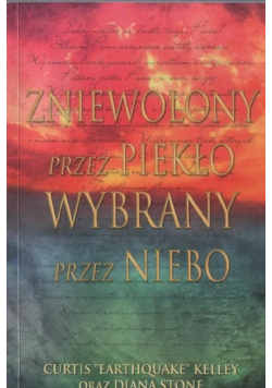 Zniewolony przez piekło wybrany przez niebo