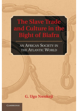 The Slave Trade and Culture in the Bight of             Biafra