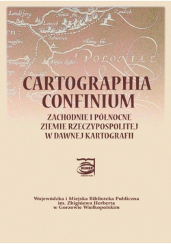 Cartographia Confinium Zachodnie i Północne