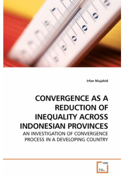 Convergence As A Reduction Of Inequality Across Indonesian Provinces