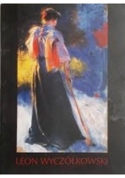 Leon Wyczółkowski 1852 - 1936